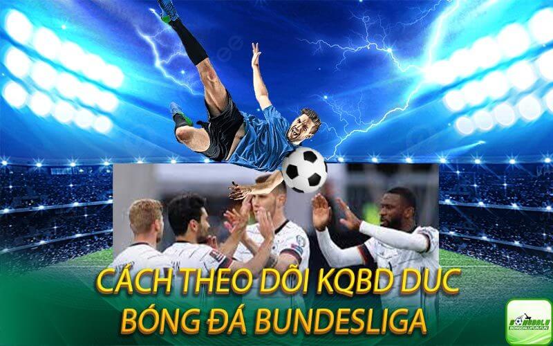 Cách-theo-dõi-KQBD-Duc