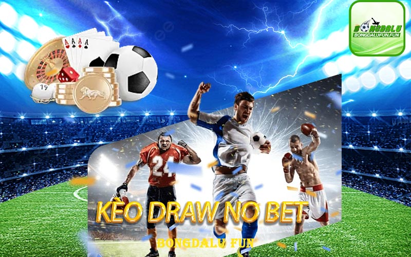 Kèo-Draw-No-Bet-2