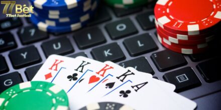 Casino online 77BET – Thế giới cá cược đang Hot hiện nay