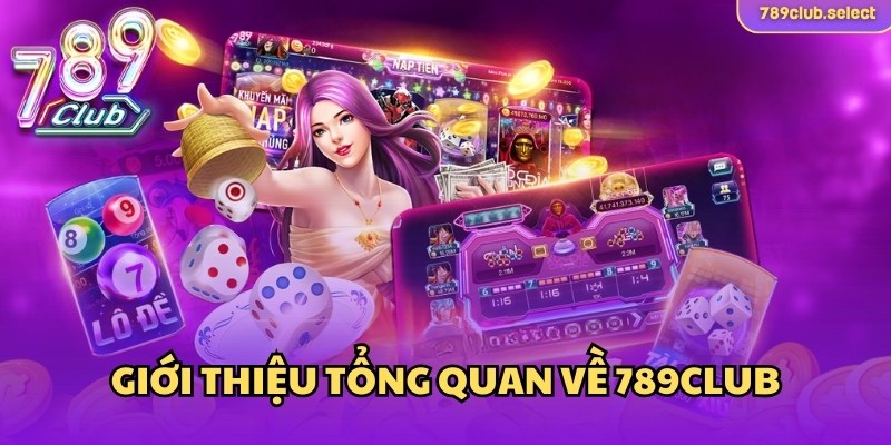 Giới thiệu nhanh về cổng game 789 Club