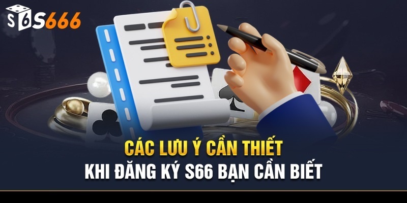 Các lưu ý cần nắm khi thực hiện S666 đăng nhập