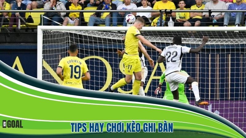 Tips hay chơi kèo ghi bàn